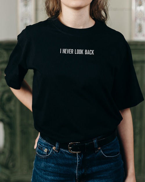 I NEVER LOOK BACK T-Shirt